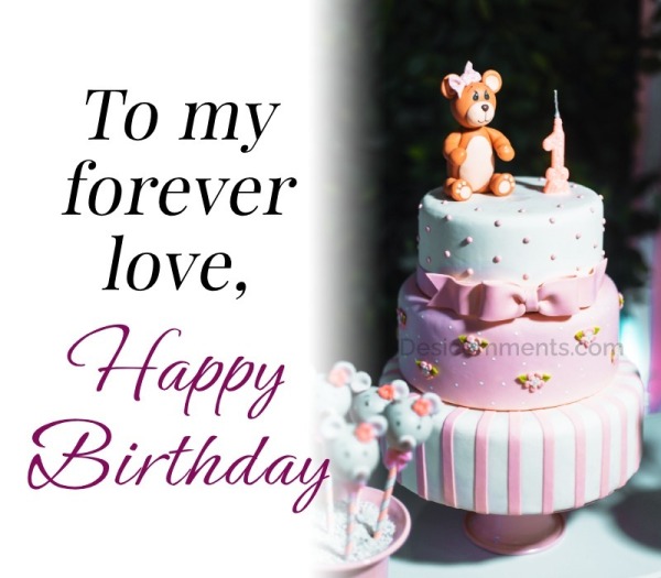 To my forever love, Happy Birthday