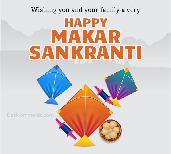 Wishing You And Your Family A Very Happy Makar Sankranti