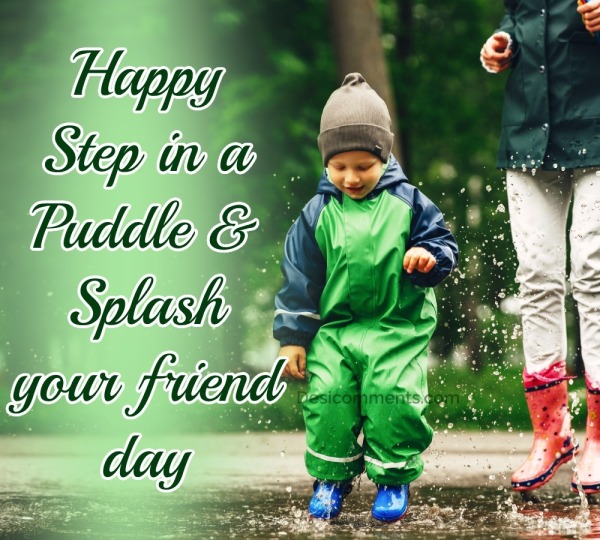 Step in a Puddle & Splash your friend day Images