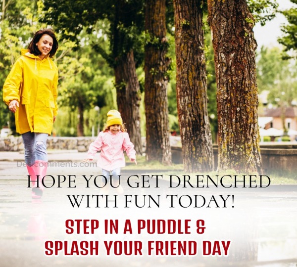 Step in a Puddle & Splash your friend day Pic