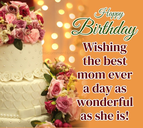 Happy Birthday, Wishing The Best Mom