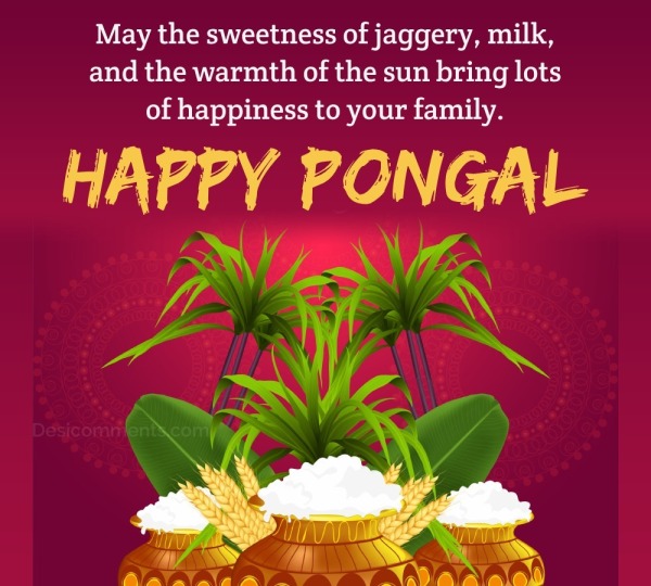 May The Sweetness Of Jaggery , Happy Pongal!