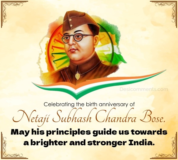 “Celebrating The Birth Anniversary Of Netaji Subhash Chandra Bose
