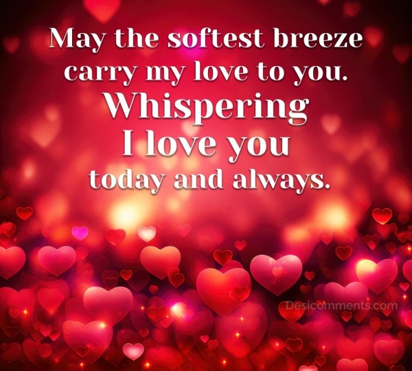 “May The Softest Breeze Carry My Love To You