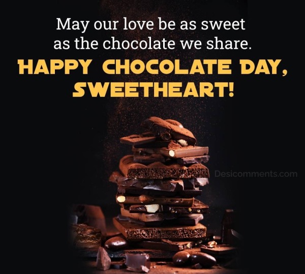 May Our Love Be As Sweet As The Chocolate