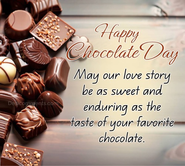 May Our Love Story Be As Sweet And Enduring As The Taste Of Chocolate