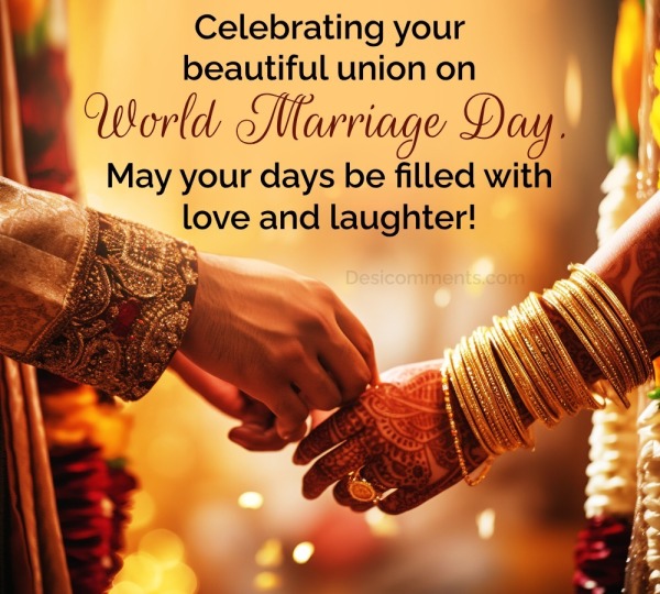 Celebrating Your Beautiful Union On World Marriage Day