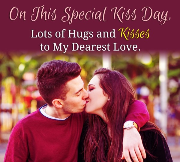 On This Special Kiss Day, Lots Of Hugs And Kisses