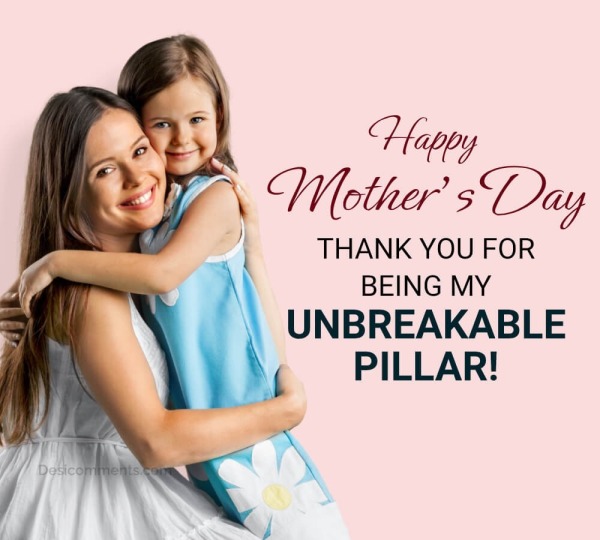Thank You For Being My Unbreakable Pillar!