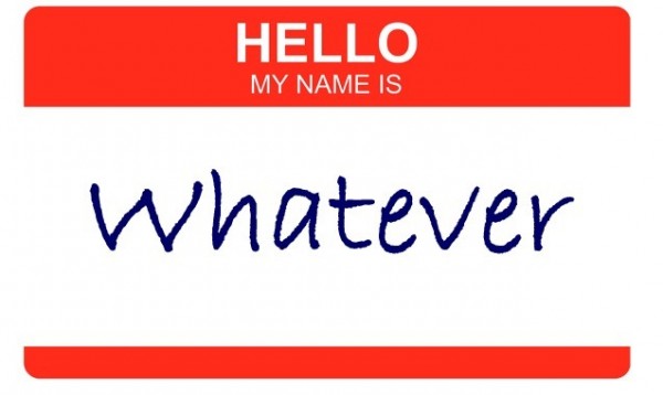 Hello My Name Is Whatever