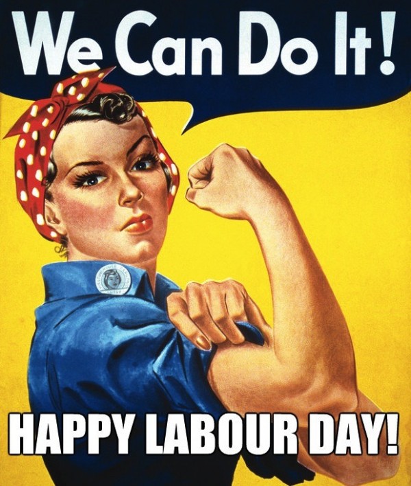 We Can Do It ! Happy Labour Day