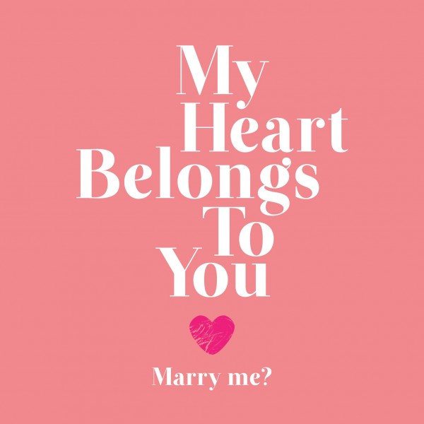 MY Heart Belongs To You – Marry Me