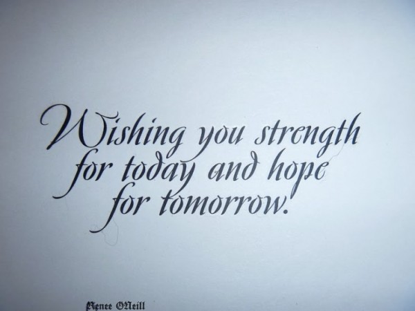 Wishing You Strength For Today