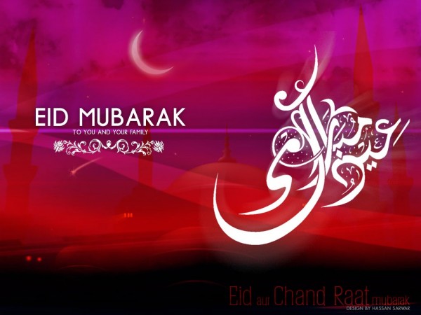 Eid Mubarak To You And Your Family