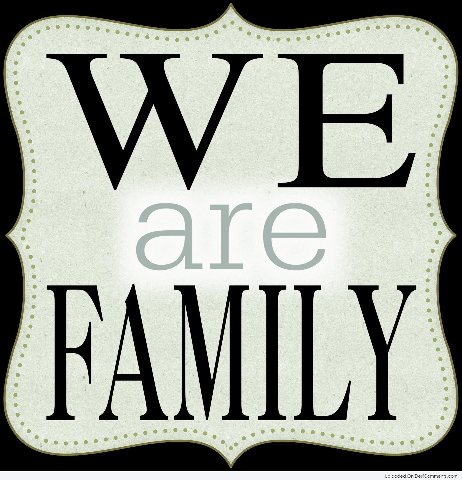 We Are Family - DesiComments.com
