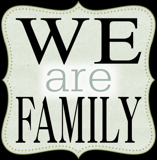 We Are Family