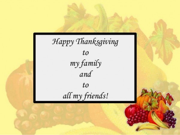 Happy thanksgiving To My Family And To All My Friends