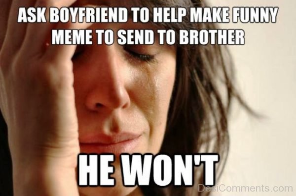 Ask Boyfriend To Help Make Funny Meme