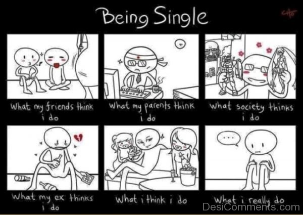 Being Single What I Really Do