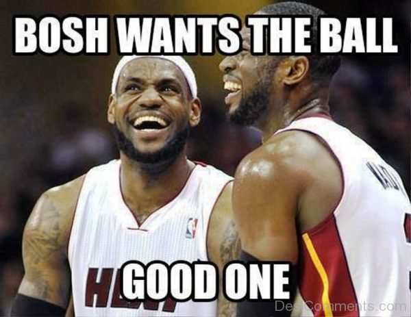 Bosh Wants The Ball