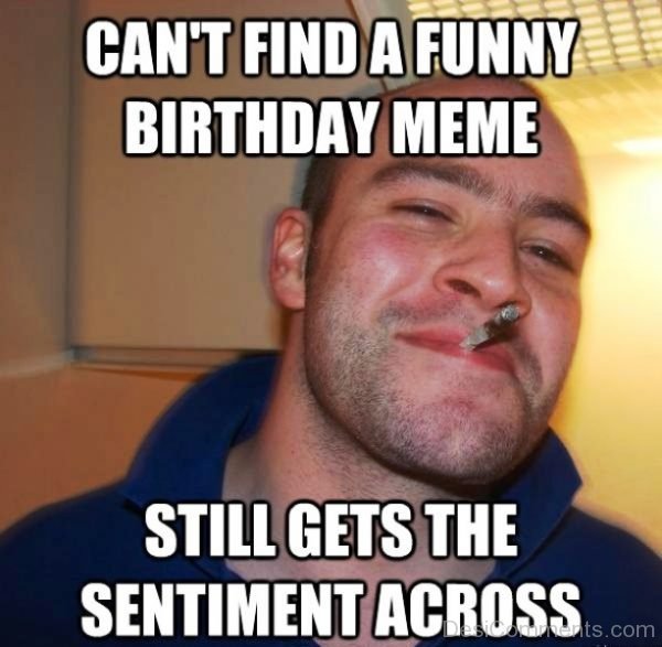 Cant Find A Funny Birthday Meme