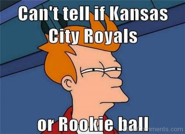 Cant Tell If Kansas City Royals