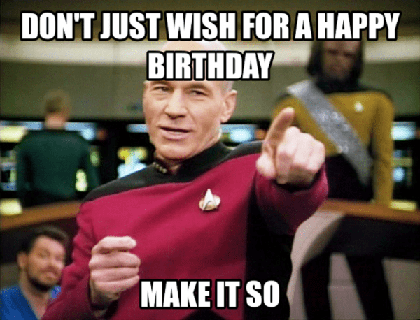 Dont Just Wish For A Happy Birthday