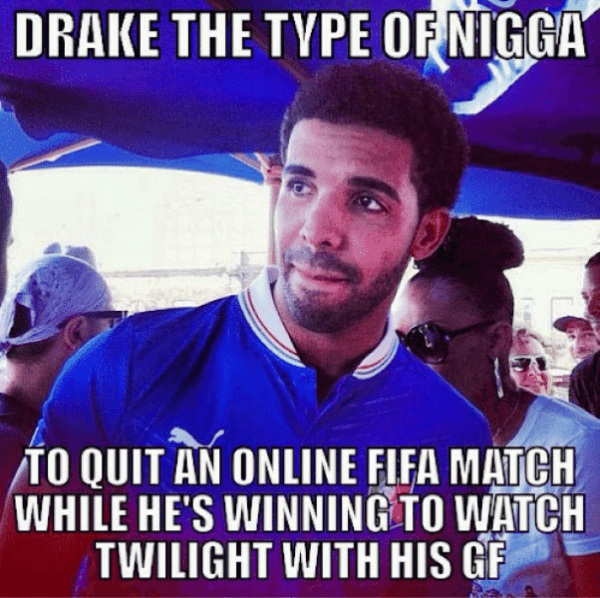 Drake The Type Of Nigga
