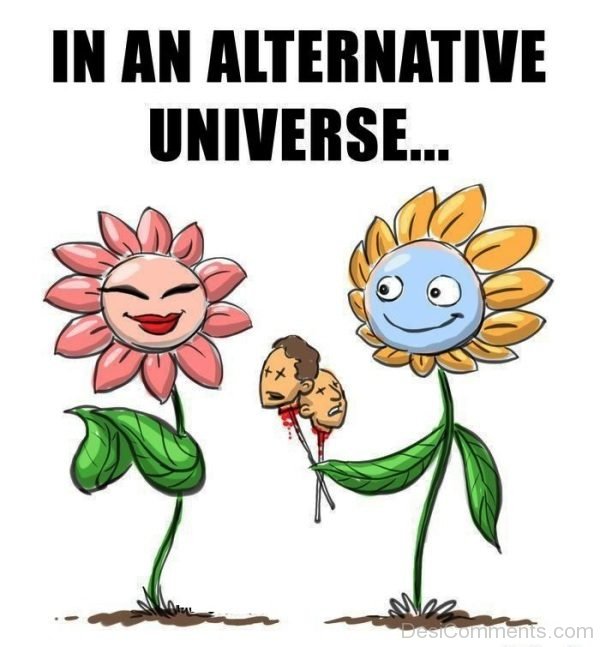 In An Alternative Universe