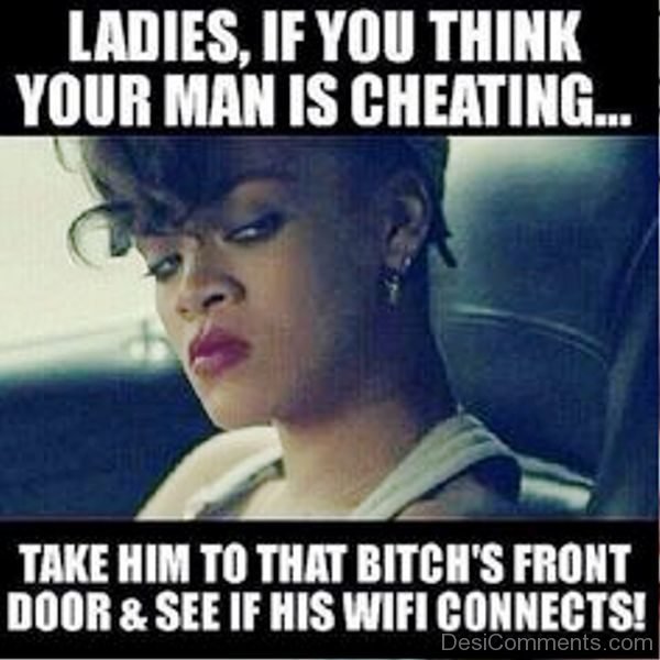 Ladies If You Think Your Man Is Cheating