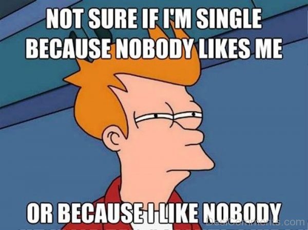 Not Sure If Im Single