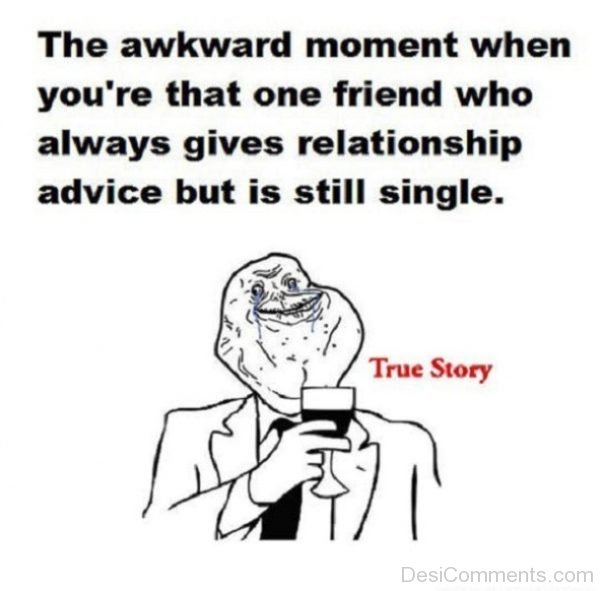 The Awkward Moment When You re That