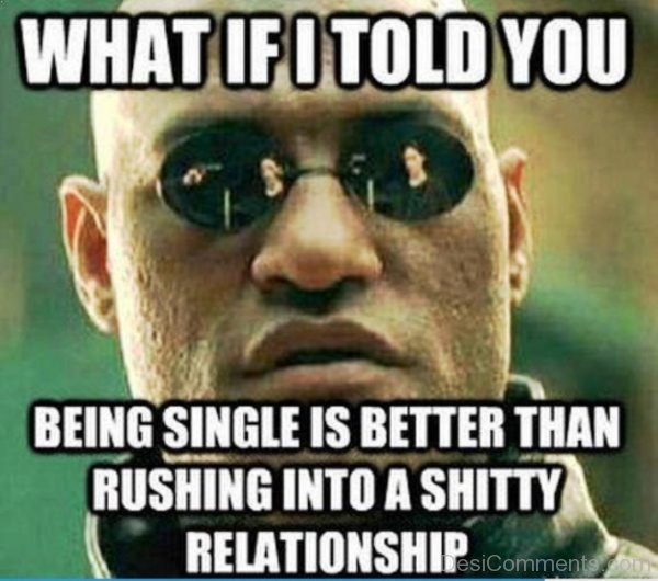 What If I Told You Being Single