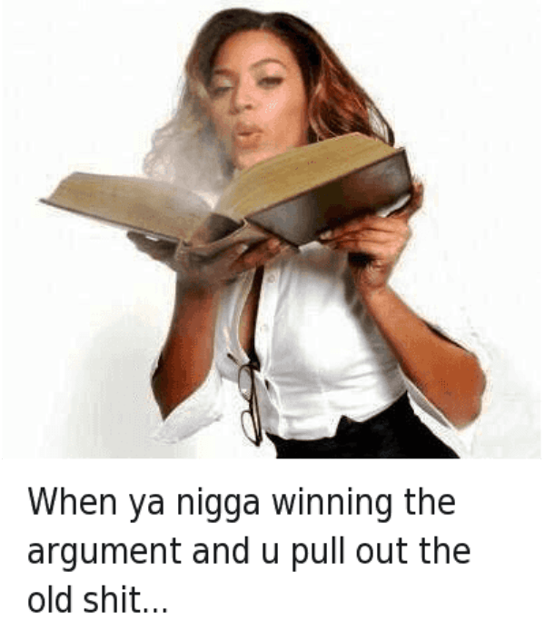 When Ya Nigga Winning The Argument
