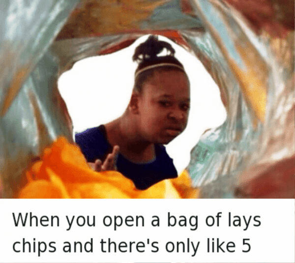 When You Open A Bag Of Lays Chips