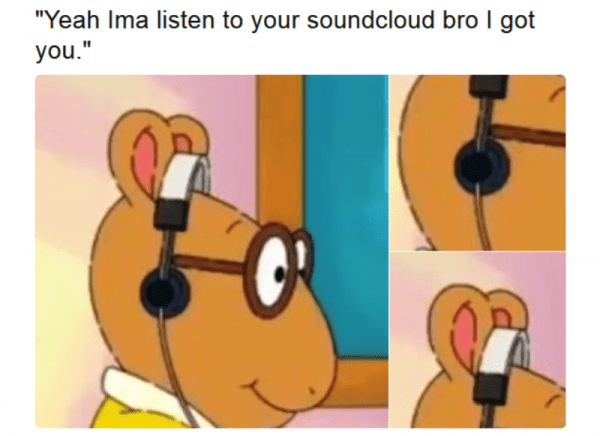 Yeah Ima Listen To Your Soundcloud