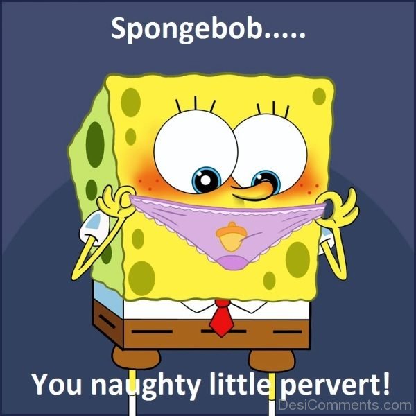 You Naughty Little Pervert