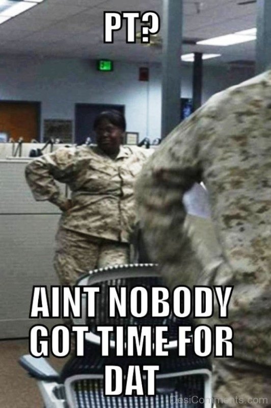Aint Nobody Got Time For Dat