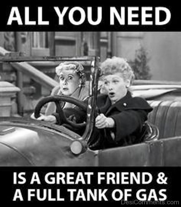 All You Need Is A Great Friend