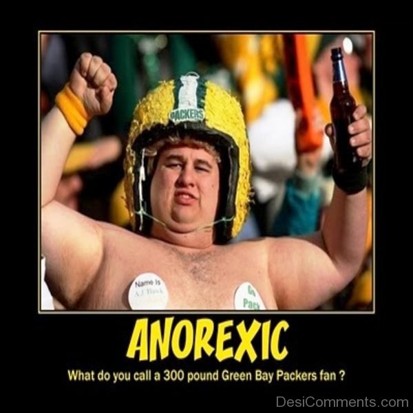 Anorexic What Do You Call A 300 Pound