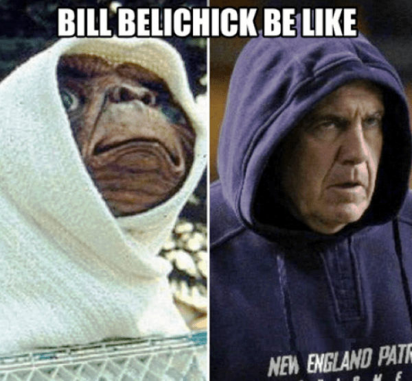 Bill Belichick Be Like
