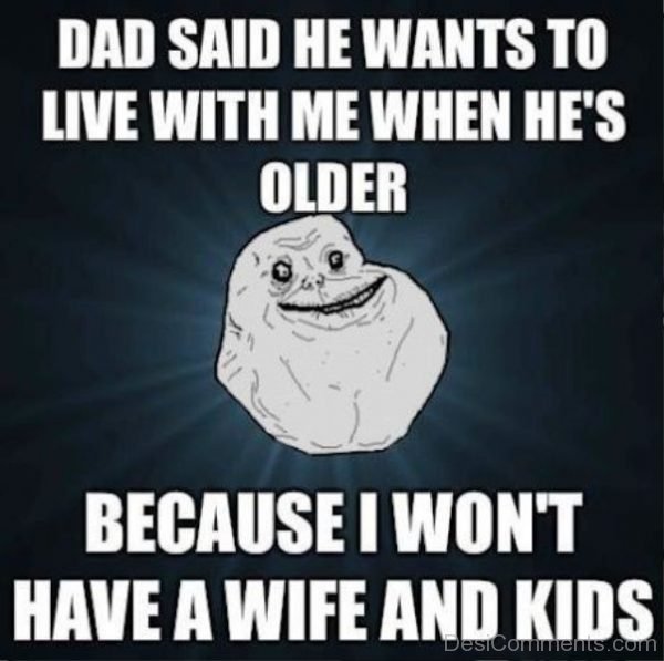 Dad Said He Wants To Live With Me