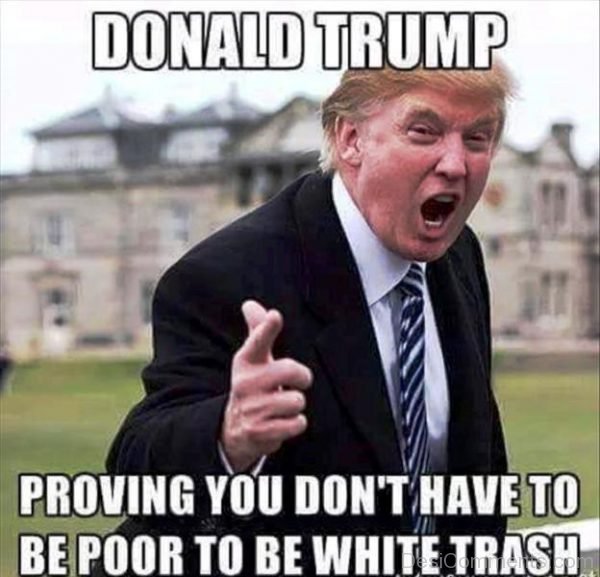 Donald Trump Proving You