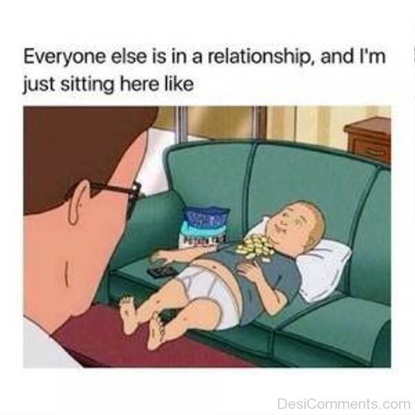 Everyone Else Is In A Relationship