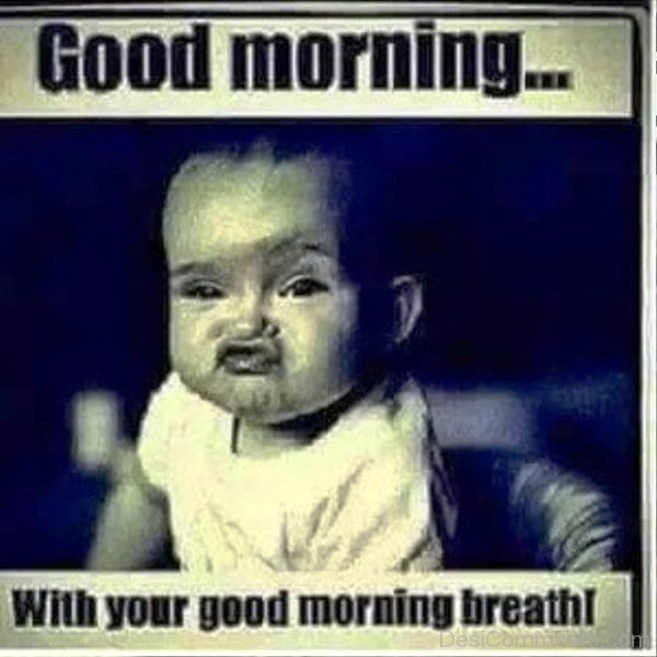 Good Morning With Your Good Morning Breath