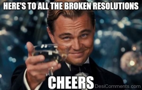 Heres To All The Broken Resolutions