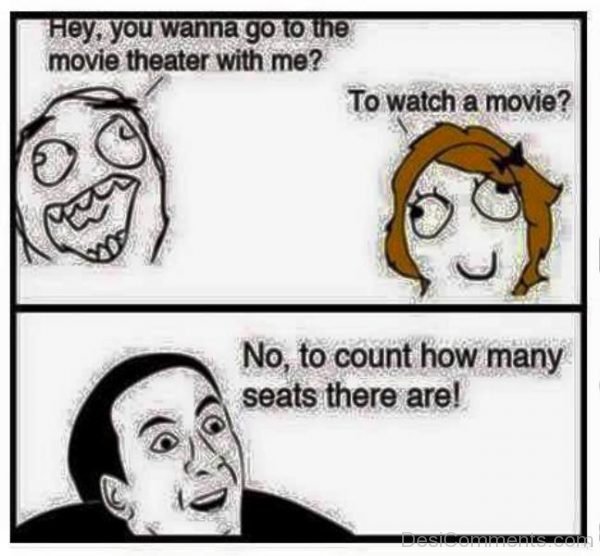 Hey, You Wanna Go To The Movie Theater