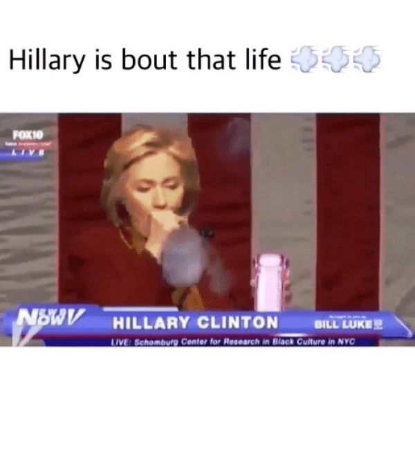 Hillary Is Bout That Life