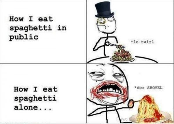 How I Eat Spaghetti In Public