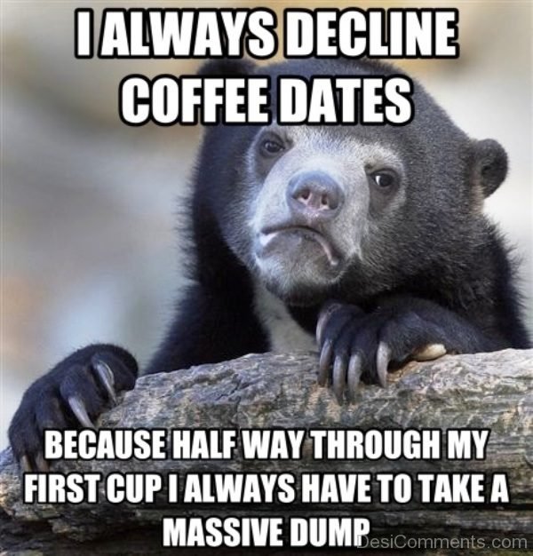 I Always Decline Coffee Dates